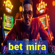 bet mira